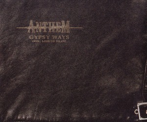 Anthem - Gypsy Ways (Win, Lose Or Draw) (Single)