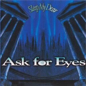 (J-Rock)Sleep My Dear - Ask For Eyes
