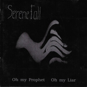 Serene Fall - Oh My Prophet Oh My Lair