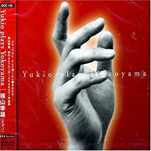 (J-Pop)Yukio Yokoyama - Yukio Plays Yokoyama