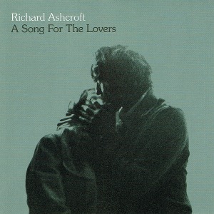 Richard Ashcroft - A Song For The Lovers (Single)