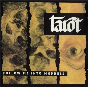 Tarot - Follow Me Into Madness