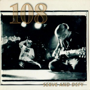 108 - Serve And Defy (digi) (Single)