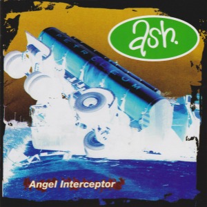 Ash - Angel Interceptor (Single)