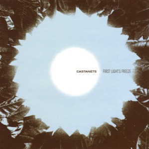 Castanets - First Light&#039;s Freeze