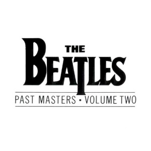 The Beatles - Past Masters Volume 2