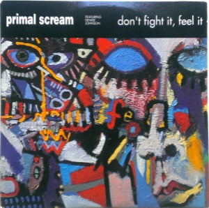 Primal Scream - Don&#039;t Fight It, Feel It (digi) (Single)