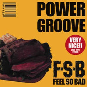 (J-Rock)Feel So Bad - Power Groove