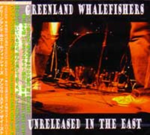 Greenland Whalefishers - Unreleased In The East