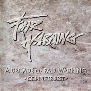 Fair Warning - A Decade Of Fair Warning