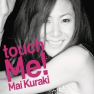 (J-Pop)Mai Kuraki - Touch Me! (digi)