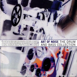 Art Of Noise - The Drum And Bass Collection