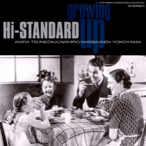 (J-Rock)Hi-Standard – Growing Up