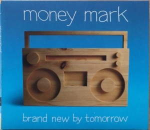 Money Mark - Brand New By Tomorrow (digi)