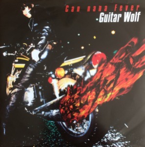 (J-Rock)Guitar Wolf – Can-Nana Fever (digi)