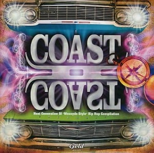 (J-Pop)V.A. - Coast II Coast: Next Generation Of &#039;Wessyde Style&#039; Hip Hop Compilation
