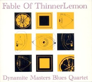 (J-Rock)Dynamite Masters Blues Quartet - Fable Of ThinnerLemon (digi)