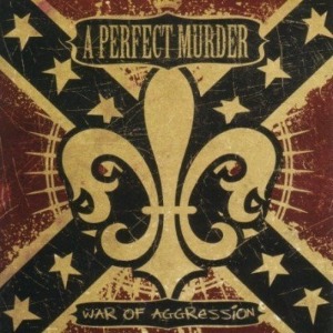 A Perfect Murder – War Of Aggression
