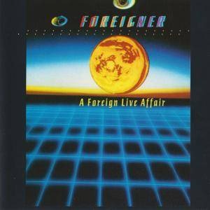 Foreigner - A Foreign Live Affair (bootleg)