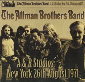 The Allman Brothers Band – A &amp; R Studios: New York, 26th August 1971 (bootleg)