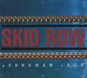Skid Row - Subhuman Race (digi)