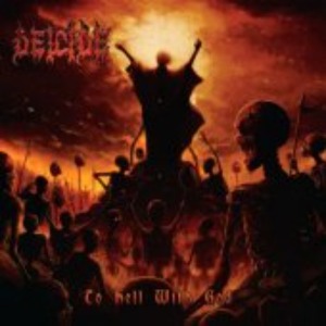 Deicide - To Hell With God (미)