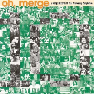 V.A. - Oh, Merge: A Merge Records 10 Year Anniversary Compilation
