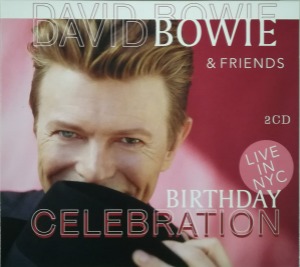 David Bowie &amp; Friends - Brithday Celebration (2cd - bootleg) (digi)