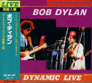 Bob Dylan – Dynamic Live (bootleg - 미)