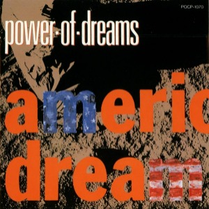 Power Of Dreams – American Dream