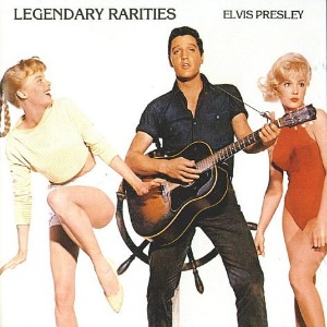 Elvis Presley – Legendary Rarities (bootleg)