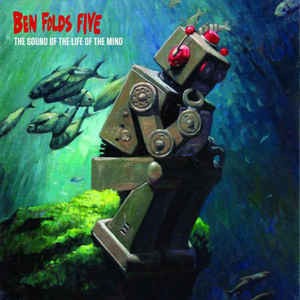 Ben Folds Five – The Sound Of The Life Of The Mind