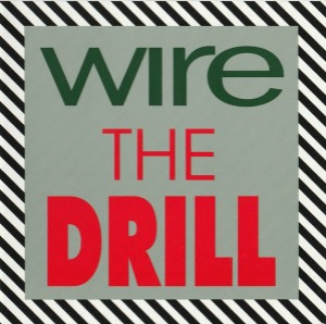 Wire – The Drill