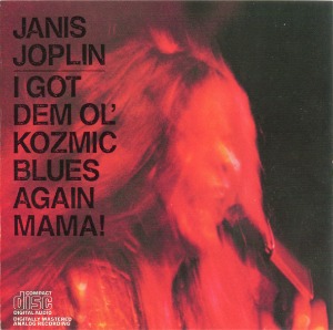 Janis Joplin – I Got Dem Ol&#039; Kozmic Blues Again Mama!