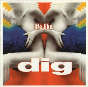 Dig – Life Like (미)