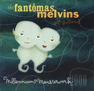 Melvins+Fantomas - Millennium Monsterwork 2000