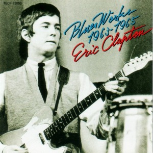 Eric Clapton ‎– Blues Works 1963-1965