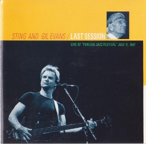Sting And Gil Evans – Last Session (bootleg)