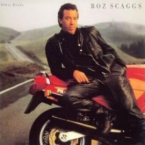 Boz Scaggs – Other Roads