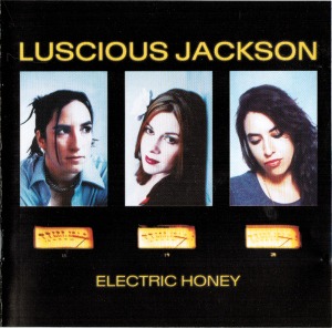 Luscious Jackson – Electric Honey