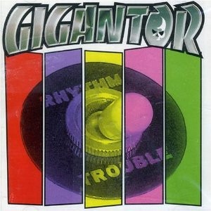Gigantor – Rhythm / Trouble!