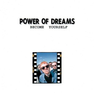 Power Of Dreams – Become Yourself