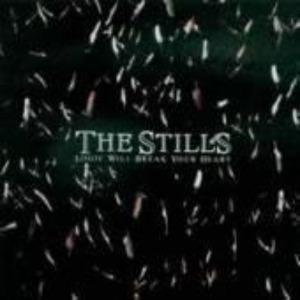 The Stills – Logic Will Break Your Heart