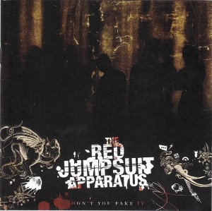 The Red Jumpsuit Apparatus – Don&#039;t You Fake It