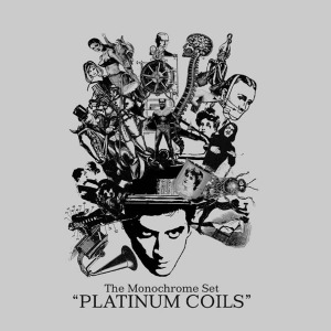The Monochrome Set – Platinum Coils (digi)