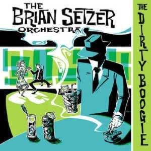 The Brian Setzer Orchrstra - The Dirty Boogie