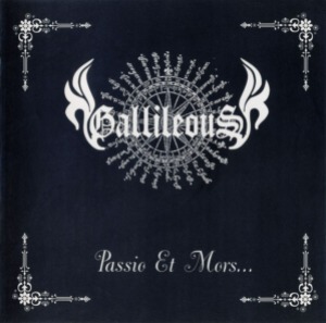 Gallileous – Passio Et Mors...