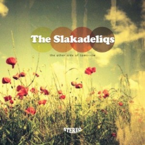 The Slakadeliqs – The Other Side Of Tomorrow (digi)