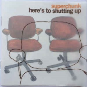 Superchunk - Here&#039;s To Shutting Up
