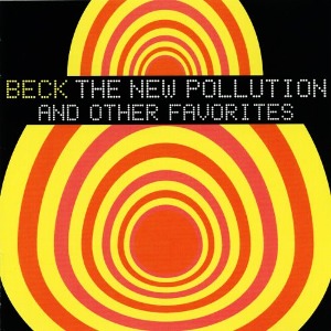 Beck – The New Pollution And Other Favorites (EP)